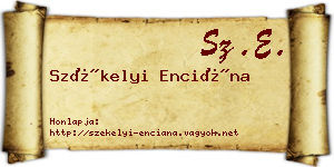 Székelyi Enciána névjegykártya